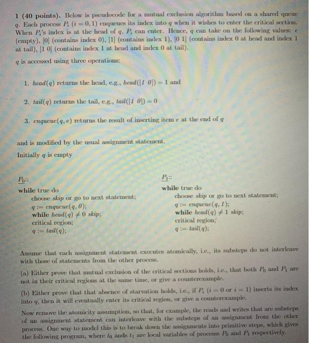  1 (40 points). Below is pseudocode for a mutual exclusion algorithm