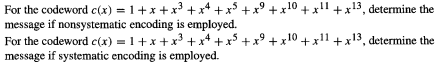 +x+1: For the codeword c(x) = 1+x+x+x+ + x3 + x +