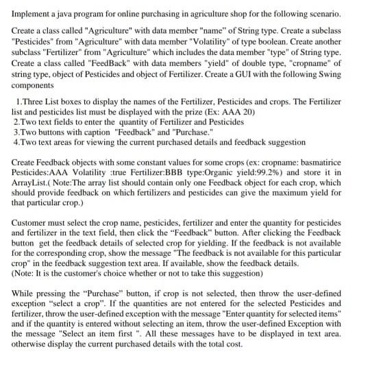  Implement a java program for online purchasing in agriculture shop for