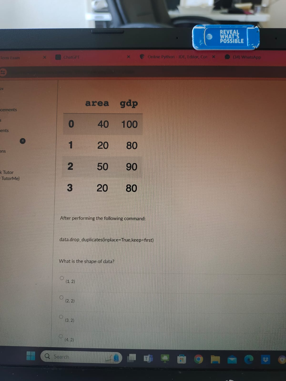  After performing the following command: data.drop_duplicates(inplace = True, keep = first)