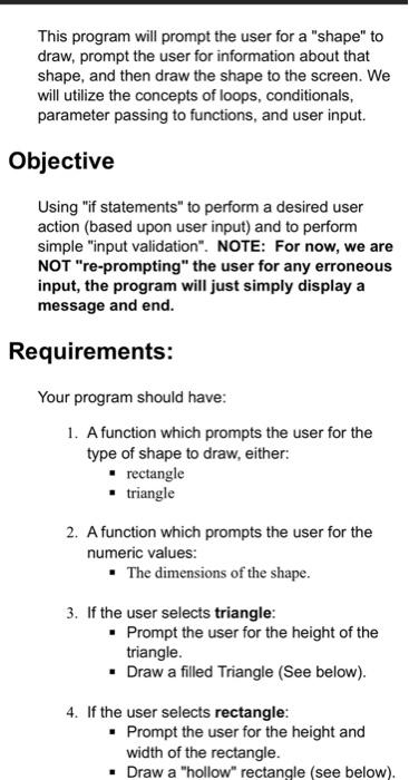  This program will prompt the user for a "shape" to draw,