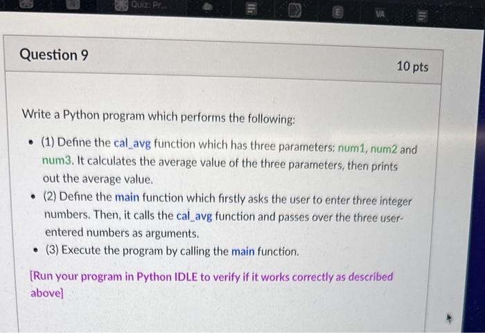  Write a Python program which performs the following: - (1) Define