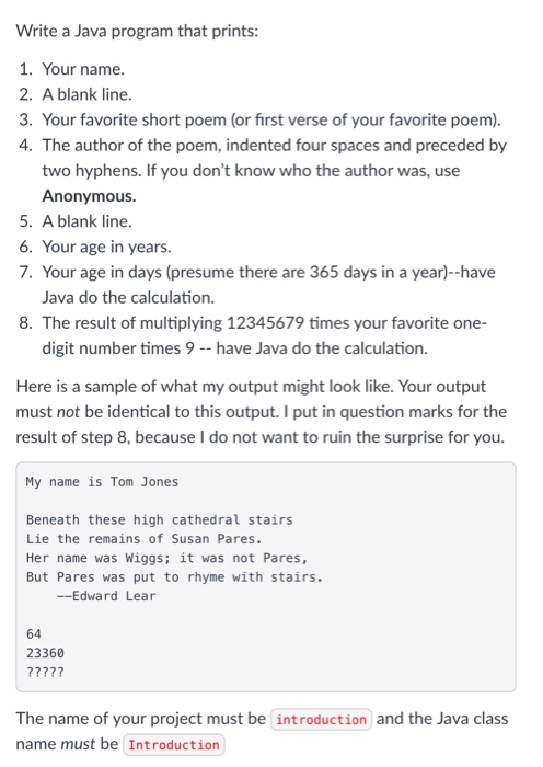  Write a Java program that prints: 1. Your name. 2. A