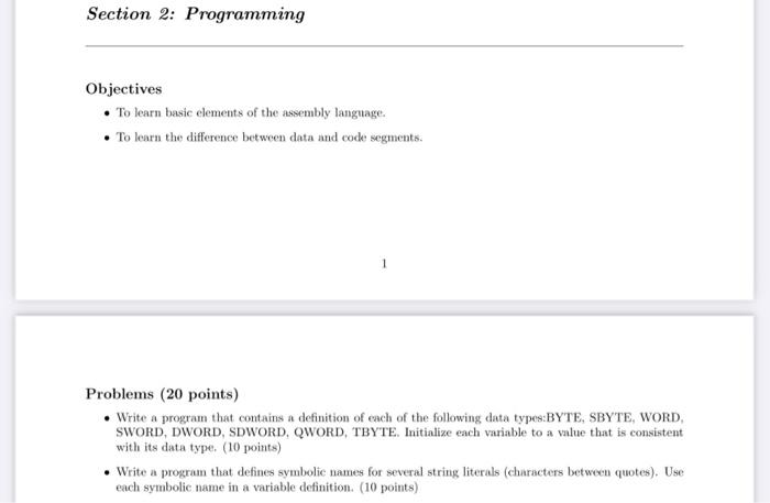 assembly language Section 2: Programming Objectives To learn basic elements of the