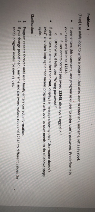  Problem 1 . (Easy) Use while loop to write a program