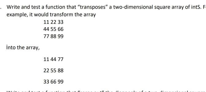 c++ . Write and test a function that "transposes a two-dimensional
