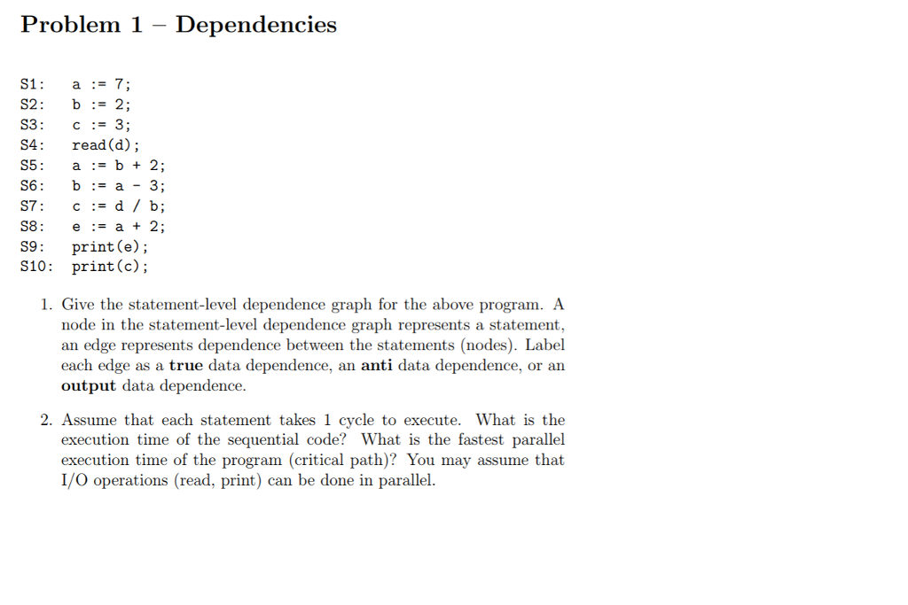 Dependencies Problem 1 - Dependencies S1: a:- 7 S2: b :2; S4: