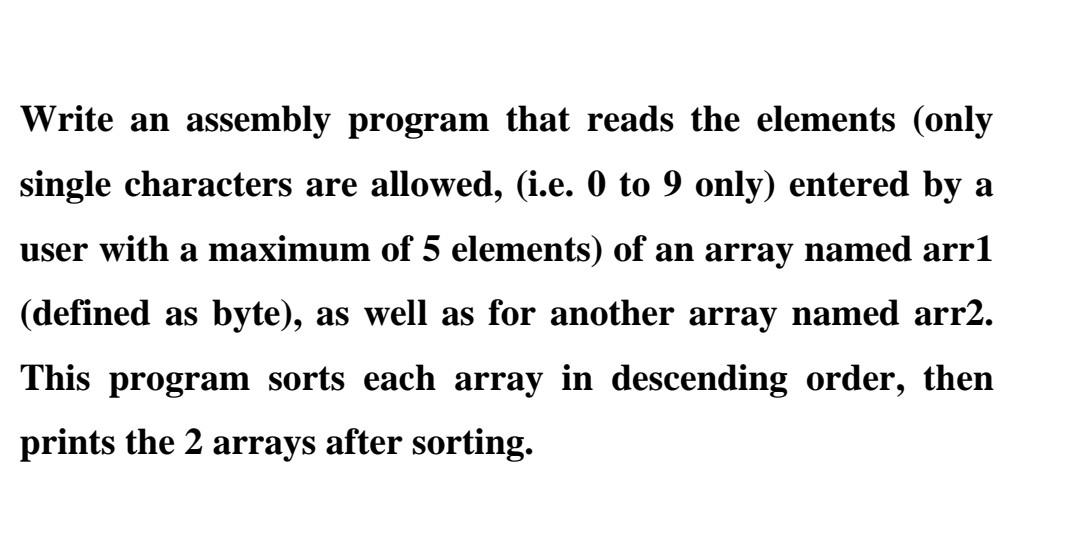  Write an assembly program that reads the elements (only single characters