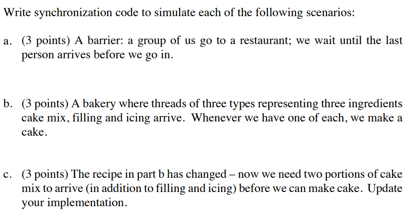  Please write code in C. Write synchronization code to simulate each