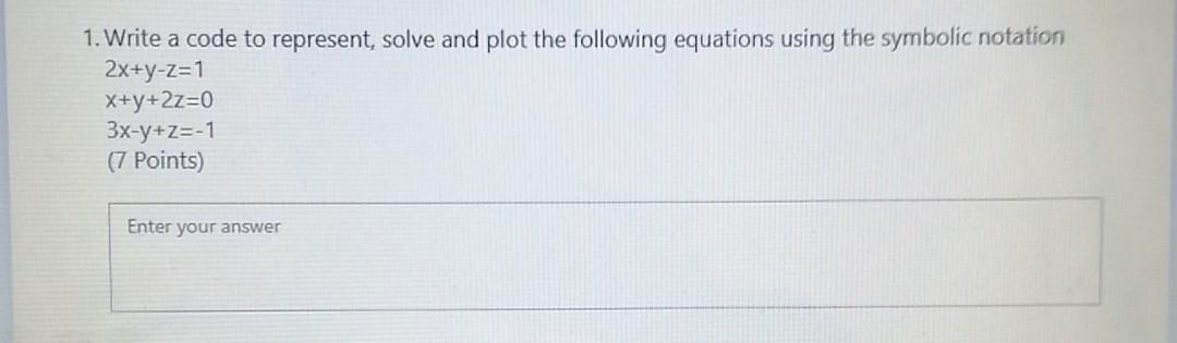  Using Matlab 1. Write a code to represent, solve and plot