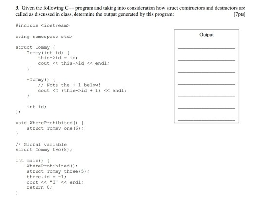  Explain answer too please 3. Given the following C++ program and