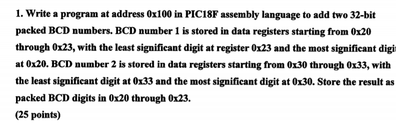  1. Write a program at address 0x100 in PIC18F assembly language