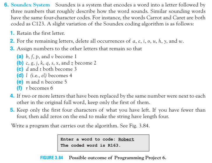 Using python, write a code for the program. Soundex is a system