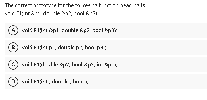  The correct prototype for the following function heading is void F1(int