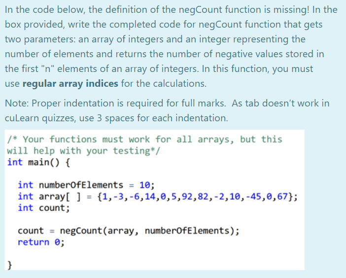  In the code below, the definition of the negCount function is