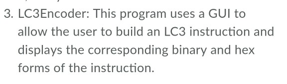 Build an LC3Encoder in Java programming language, which uses GUI to