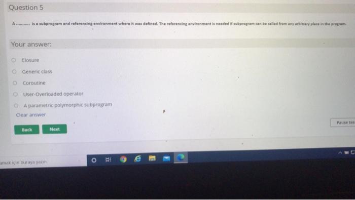  Question 5 In a subprogram and referencing environment where it was