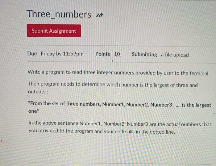 in c++ Three_numbers at Submit Assignment Due Friday by 11:59pm Points 10