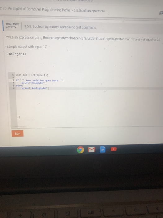  170. Principles of Computer Programming home 3.5. Boolean operators CHALLENGE ACTIVITY