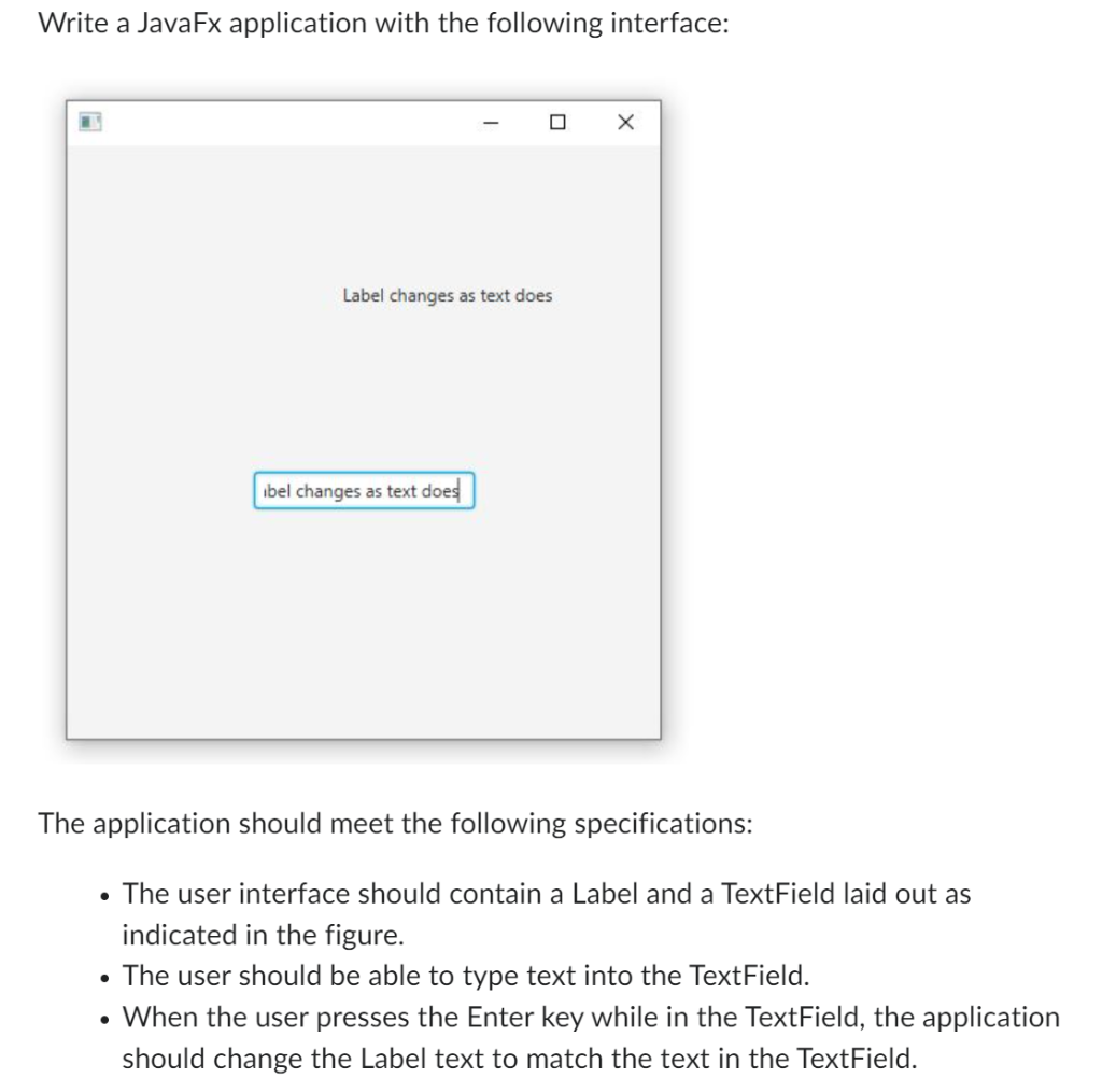  Write a JavaFx application with the following interface: Label changes as