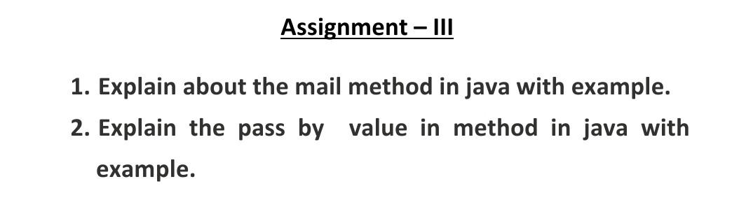  What is the solution to this question with example? Assignment III