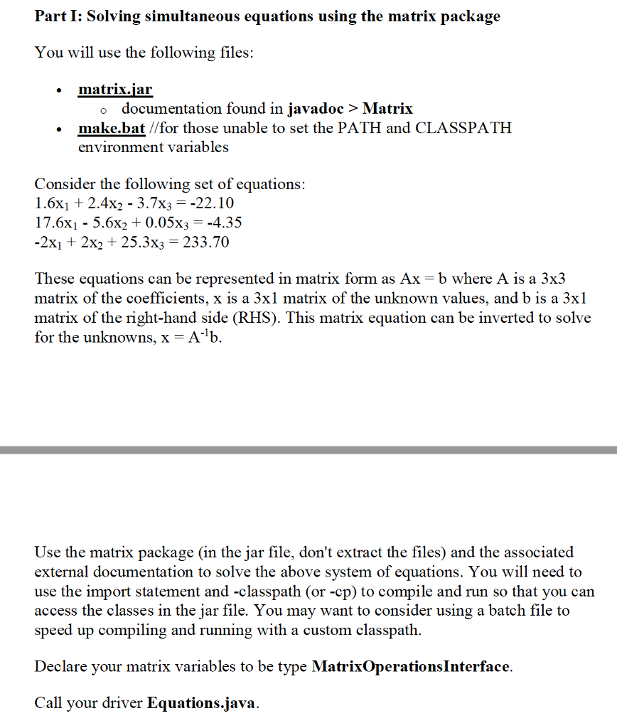 java Part I: Solving simultaneous equations using the matrix package You will
