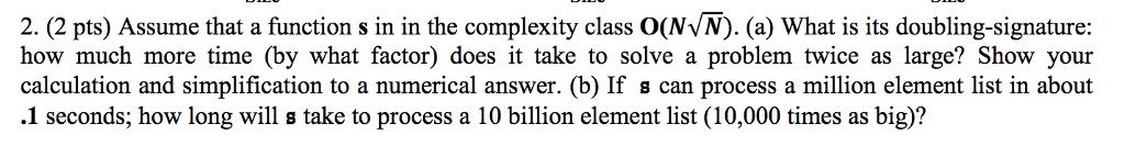 2. (2 pts) Assume that a function s in in the