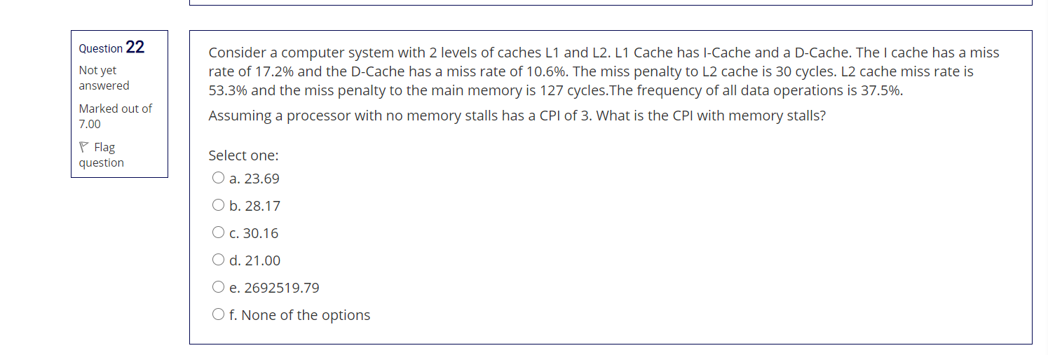  Question 22 Not yet answered Consider a computer system with 2