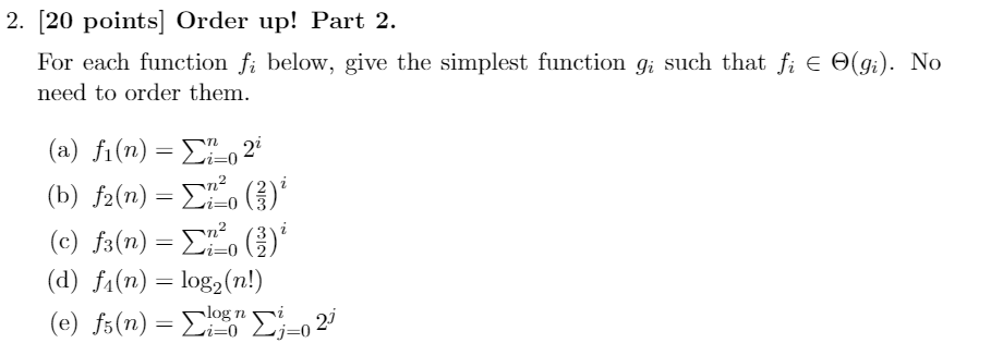  2. (20 points] Order up! Part 2. For each function fi