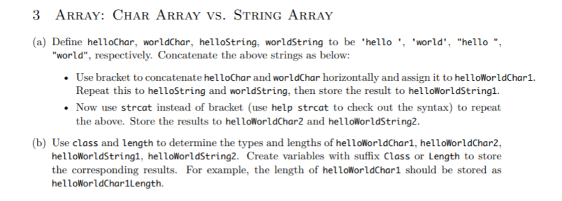  use MATLAB 3 ARRAY: CHAR ARRAY VS. STRING ARRAY (a) Define