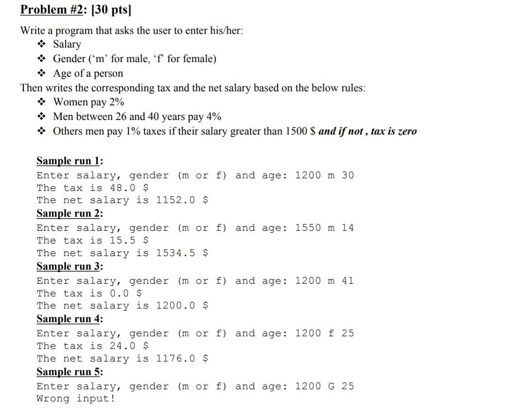  Problem #2: (30 pts] Write a program that asks the user