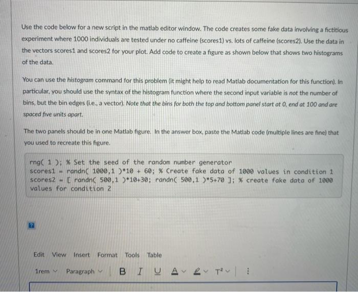  Its a Matlab question. Thank you! Use the code below for