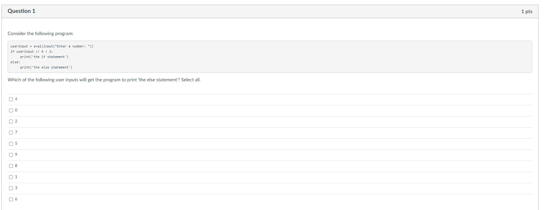 Phython quiz, Execution Control (if, elif, else) Question 1 1 pts Consider