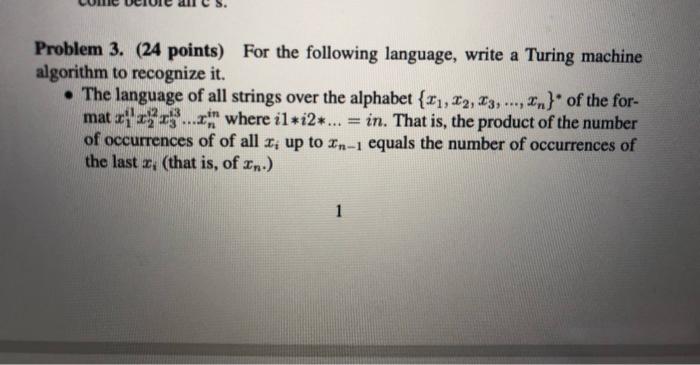  Problem 3. (24 points) For the following language, write a Turing