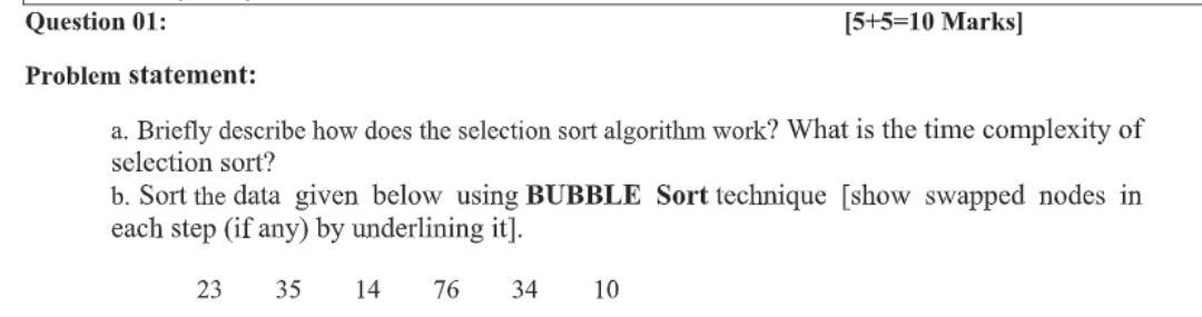  Question 01: [5+5=10 Marks) Problem statement: a. Briefly describe how does