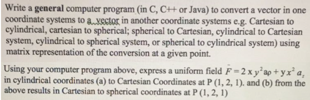  Write a general computer program (in C, C++ or Java) to