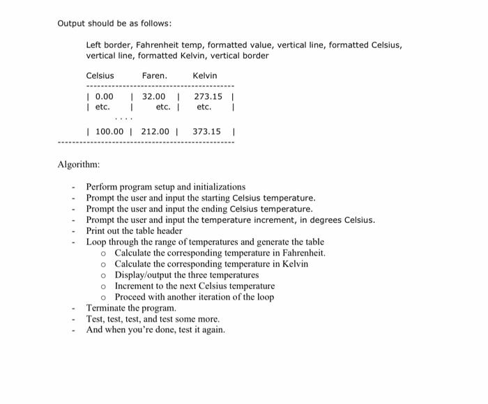 table. The user will input the BEGINNING Celsius temperature, the ENDING Celsius
