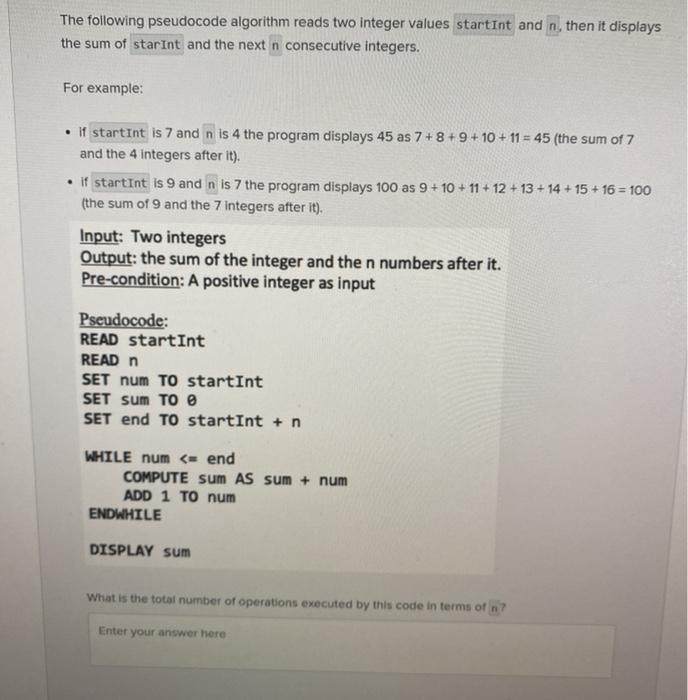  The following pseudocode algorithm reads two integer values startint and n,