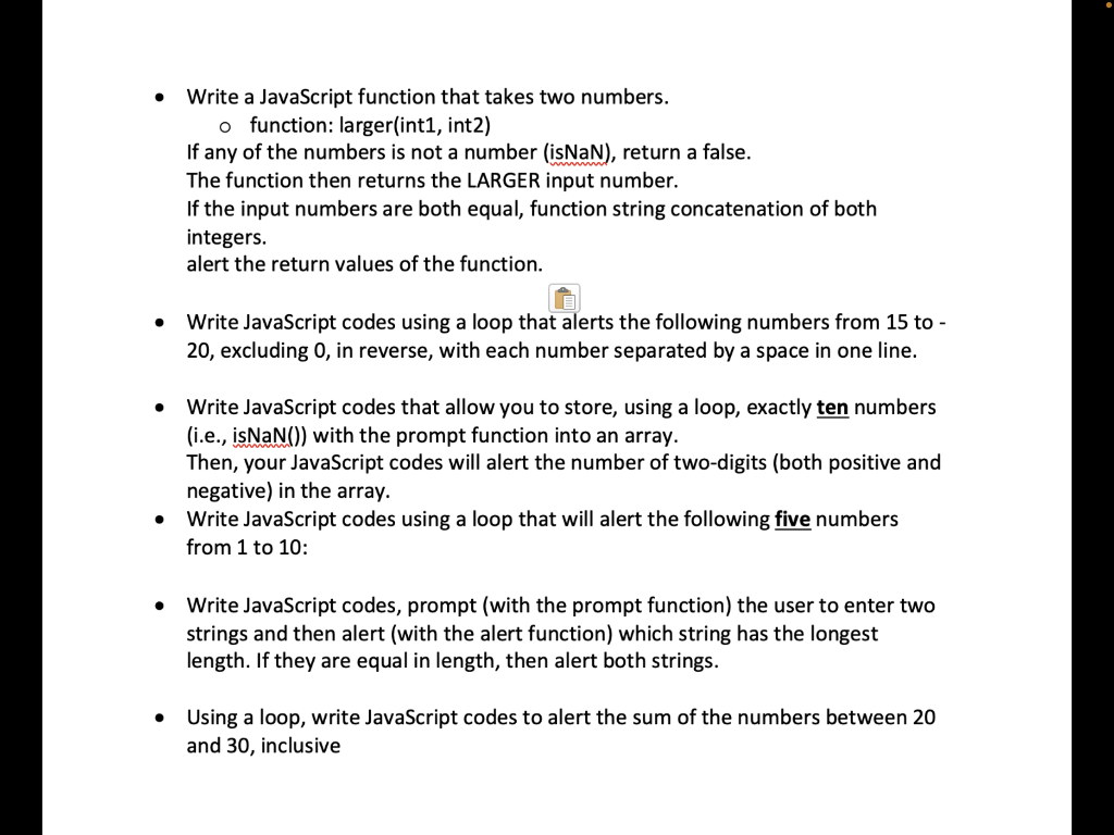  . Write a JavaScript function that takes two numbers. o function: