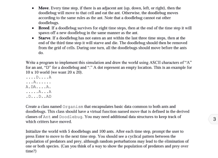 In this simulation the prey are ants and the predators are doodlebugs.