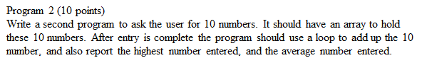In C++... Program 2 (10 points) Write a second program to ask