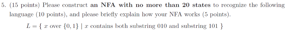  5. (15 points) Please construct an NFA with no more than