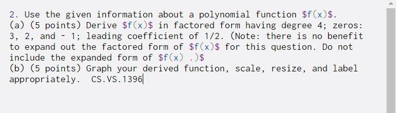 2. Use the given information about a polynomial function $f(x)$. (a)