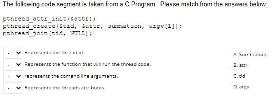  The following code segment is taken from a C Program. Please
