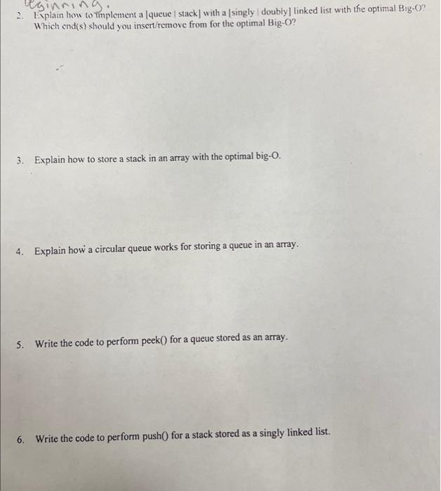  2. Explain how to Tmplement a [queue [ stack] with a