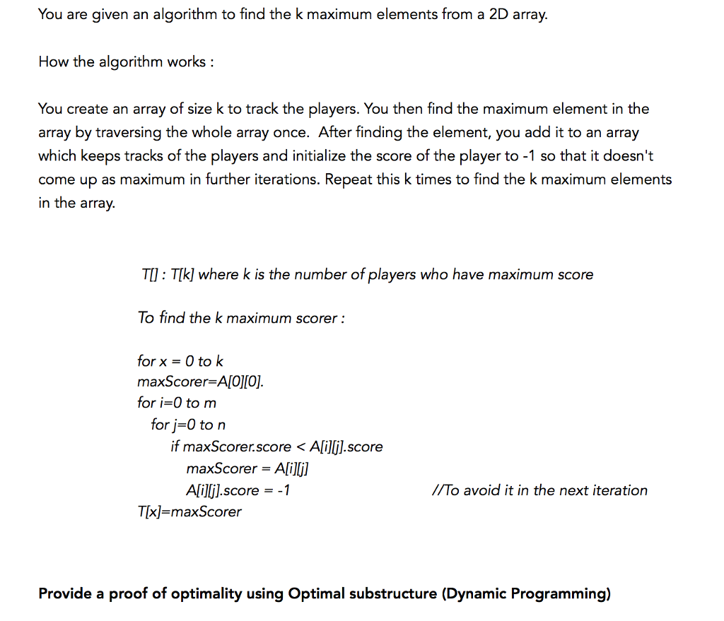  You are given an algorithm to find the k maximum elements