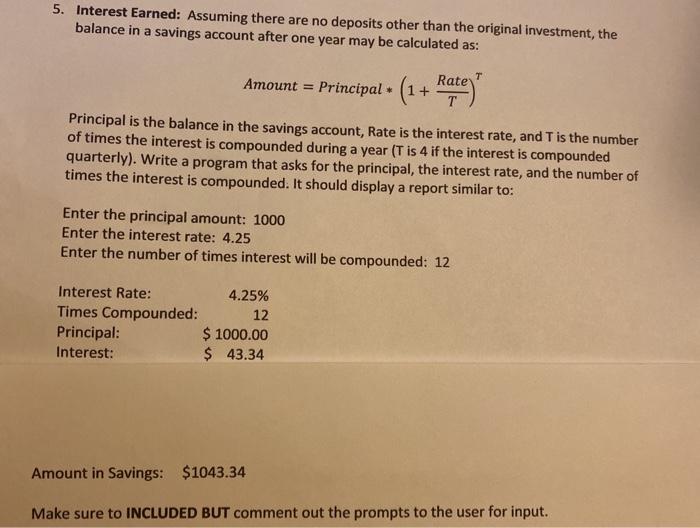  please help. C++ with the coding. 5. Interest Earned: Assuming there