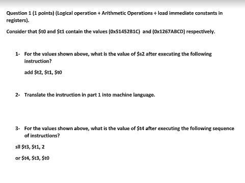  Question 1 (1 points) (Logical operation + Arithmetic Operations + load