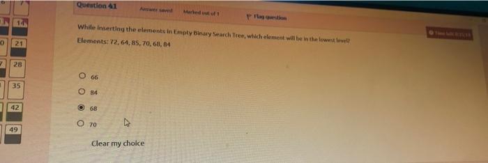  Question 41 Plast while inserting the elements in Empty Binary Search