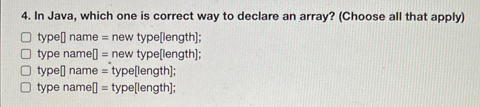  In Java, which one is correct way to declare an array?
